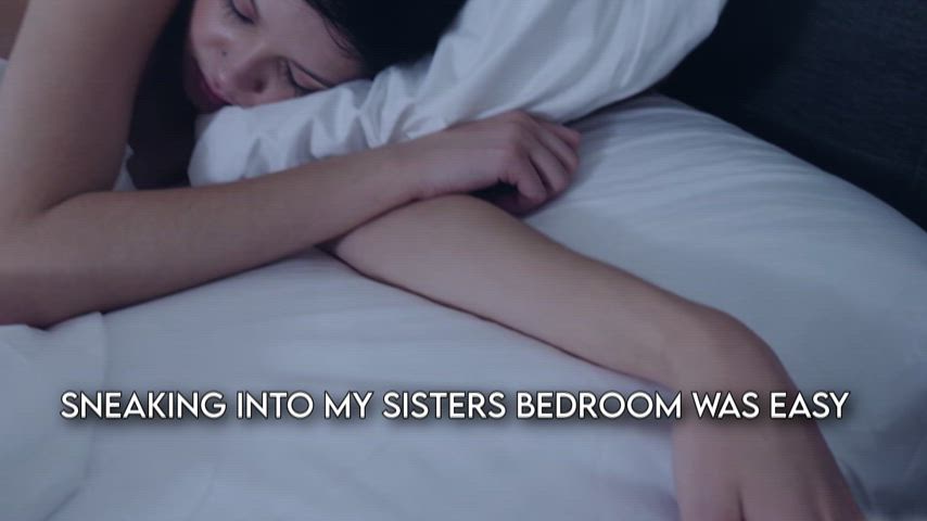 [B/S] Sneaking into her bedroom at night.