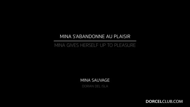 DorcelClub - Mina Sauvage - Mina Gives Herself Up To Pleasure.mp4