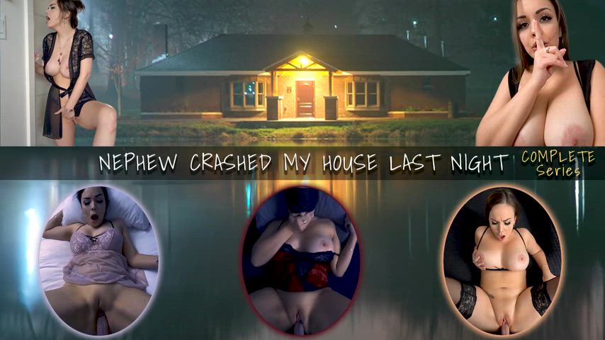 NEPHEW CRASHED MY HOUSE LAST NIGHT - COMPLETE