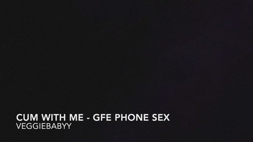 new audio! AUDIO: cum with me GFE phone sex - info in comments